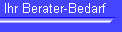 Ihr Berater-Bedarf